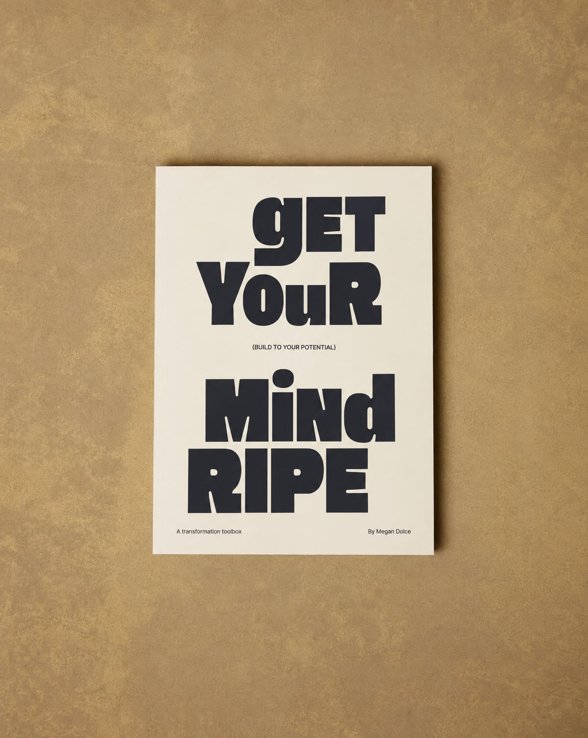 Get Your Mind RIPE — Build To Your Potential (Pre-sale)